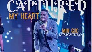 Video voorbeeld van "Minister Guc // Captured my heart (Official Video Lyrics)"