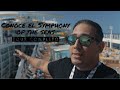 Symphony of the seas - Tour completo del Crucero MAS GRANDE del mundo 2022 / Primera Parte!