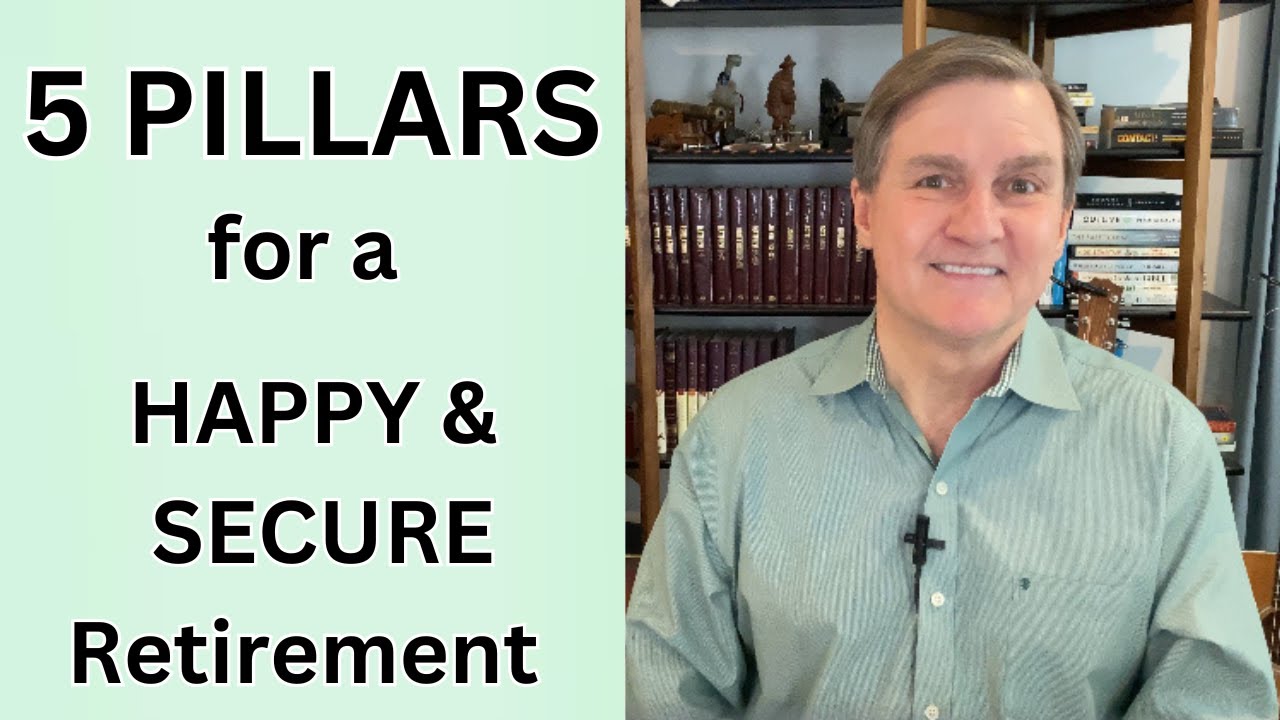 5 PILLARS for a HAPPY & SECURE RETIREMENT - YouTube