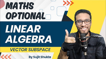 Lec 29: Vector Subspace | Linear Algebra | UPSC Maths Optional By Sujit Shukla