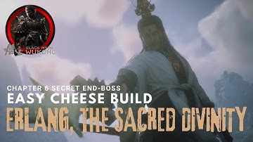 Black Myth: Wukong | Erlang Boss Build & Easy Guide | SECRET ENDING - The Sacred Divinity