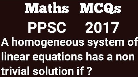 #Whathomogeneous system of linear equations has a non trivial solution if?#Thehardest problem on SAT
