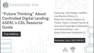 "Future Thinking" about Controlled Digital Lending: ASERL's CDL Resource Guide