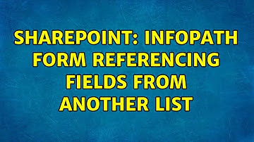 Sharepoint: InfoPath form referencing fields from another list