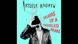 Trouble Andrew - Reporters chords