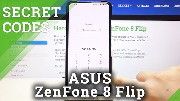 Secret Codes for ASUS ZenFone 8 Flip – Hidden Options / Testing Mode