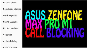 How to block numbers on asus zenfone max pro m1