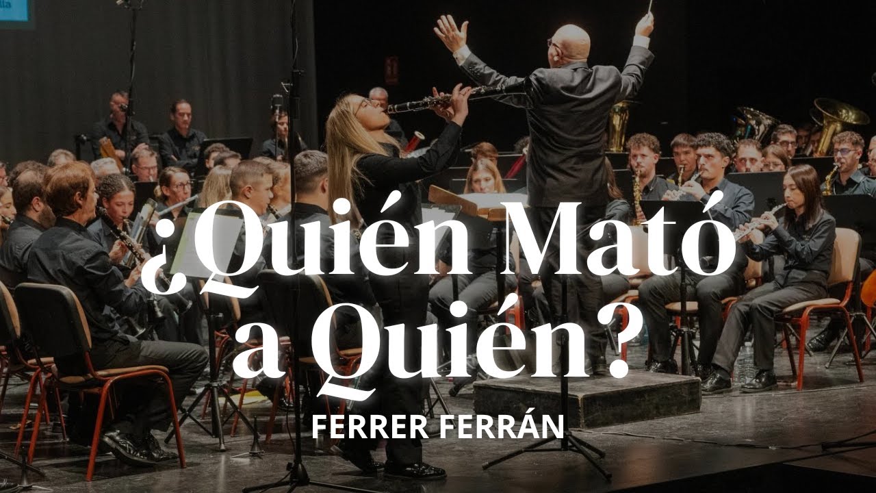 ¿Quién Mató a Quién? (Who Killed Who?) | Ferrer Ferrán | Banda de Armilla