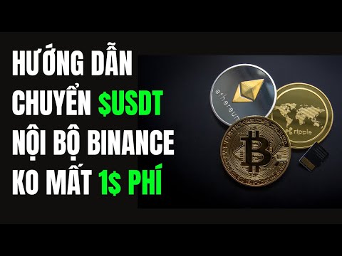 MYBOT HƯỚNG DẪN CHUYỂN USDT NỘI BỘ TÀI KHOẢN BINANCE KHÔNG MẤT 1 PHÍ MẠNG TRC20 