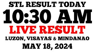 STL Result Today 10:30AM Draw May 18, 2024 STL Luzon, Visayas and Mindanao LIVE Result