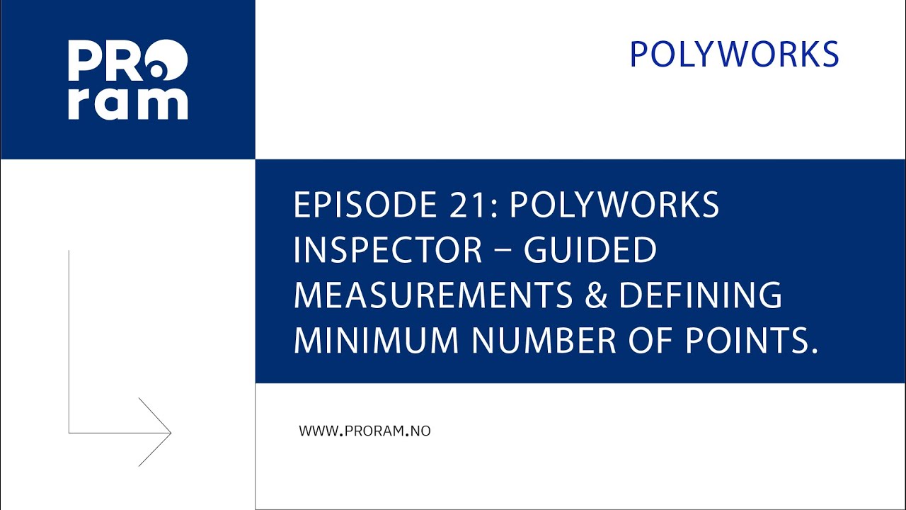 Episode 21: PolyWorks Inspector – guided measurements & defining ...