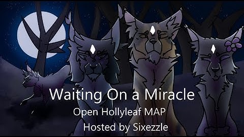 Waiting on a Miracle || Open Storyboarded MAP call (32/36)