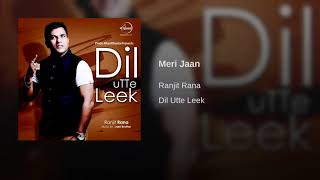 Mera Dil Meri Jaan || Ranjit Rana || Best Punjabi Love Song