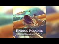 Finding Paradise OST - A Moment to Sink In