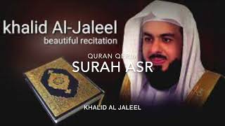 Surah Asr Khalid Al-Jaleel