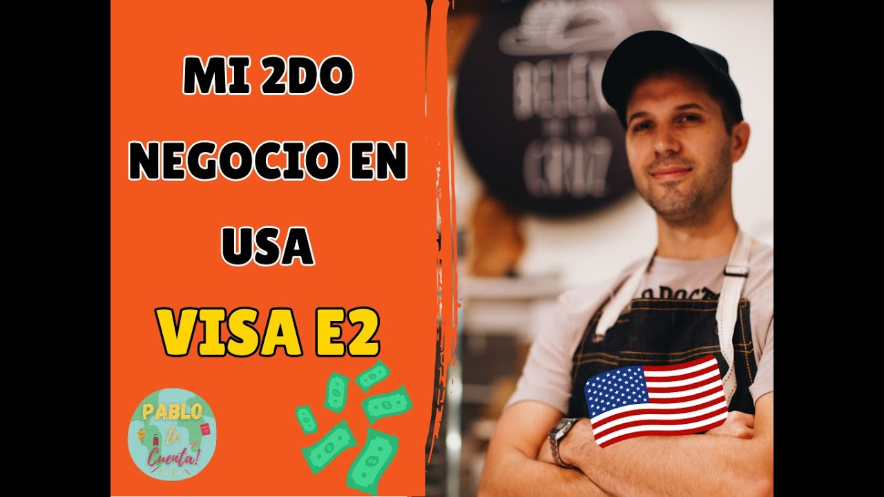 Mi 2do Negocio en EE.UU. con Visa E2 de inversionista! - YouTube