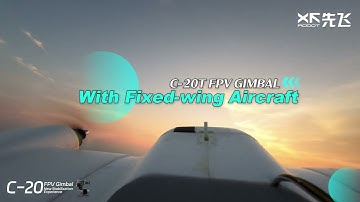 XF C-20T FPV GIMBAL with fixed-wing aircraft