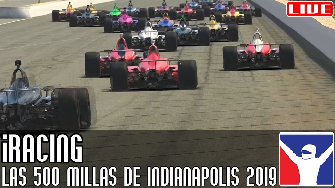 Las 500 Millas de Indianapolis 2019 #Indy500 || |iRacing || LIVE - YouTube