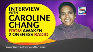 Interview with Caroline Chang From Awaken 2 Oneness Radio