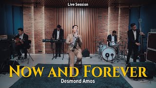 Now and Forever - Desmond Amos (Live Session)