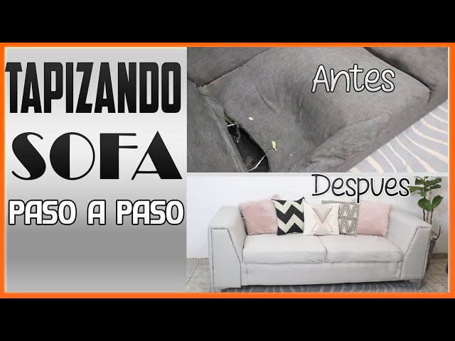 COMO TAPIZAR SOFA PASO A PASO, DE VIEJO A NUEVO