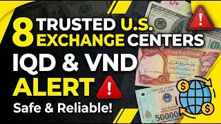 8 Trusted U.S. Exchange Centers for Iraqi Dinar & Vietnamese Dong IQD & VND Alert