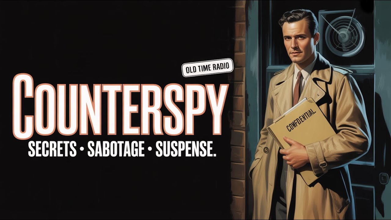 Counterspy — Classic Spy Radio Marathon | Secrets & Suspense (OTR)