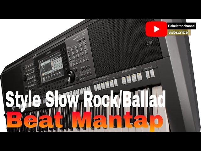 Style Slow Rock/Ballad Dan Beat Mantap Yamaha psr S770 class=