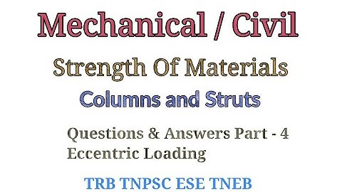 S O M - Columns and Struts - Quest & Ans - Part 4 - Eccentric Loading
