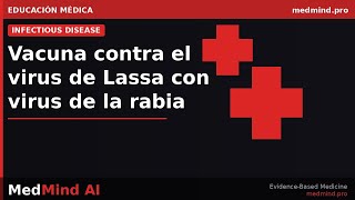 Vacuna contra el virus de Lassa con virus de la rabia inactivado y adyuvante en adultos sanos: un en