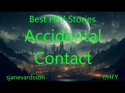 Best Hfy Stories: Accidental Contact
