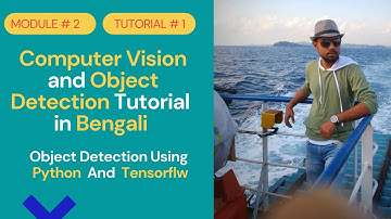MODULE#2 | A.I. | Computer Vision | Open CV | Tensor-Flow | Object Detection Using Python