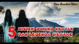 5 CERITA MISTIS GUNUNG SIBAYAK