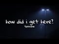 sorrow - how did i get here? (Lyrics)