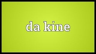 Da kine Meaning