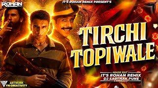 Tirchi Topi Wale ( House Mix ) | Dhurandar - The Revenge | Dj Sarthak Pune X It's Rohan Remix | 2026