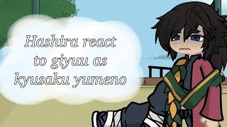 The Hashira react To Giyuu Tomioka as Q // DISCONTINUED // Put in 2x speed // starberry ♡