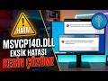 MSVCP140.dll Hatası Çözümü 2026
