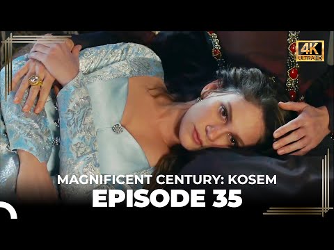 Magnificent Century: Kosem Episode 35 (English Subtitle) (4K)