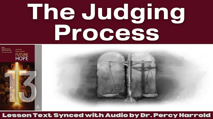 2022 Q4 Lesson 13  The Judging Process  Audio by P...