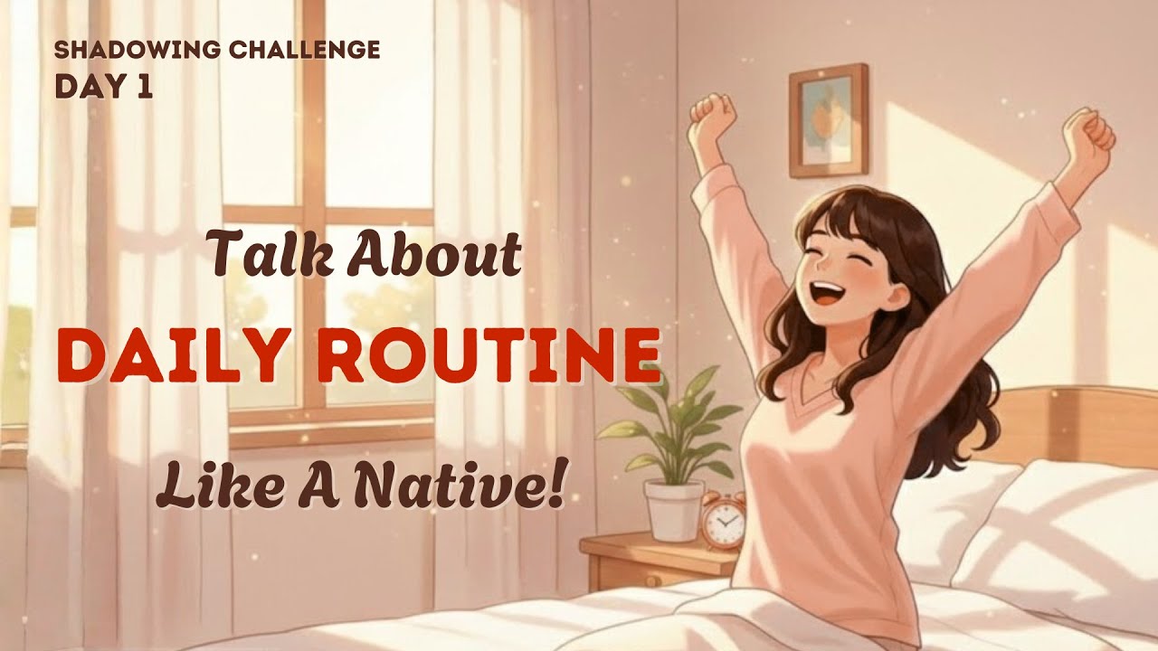 Speak English FLUENTLY About Your Daily Routine | B1 English Shadowing ...
