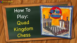 How to play Quad Kingdom Chess