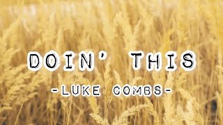 Doin’ This—Luke Combs (clean version w/lyrics)