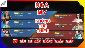 VLTK Mobile - Nga my không thể thiếu từ tâm ma đến thông thiên tháp