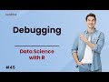 Crack the Code: Debugging in Data Science with R Unveiled!