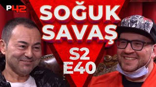 GÜLERSEN, KAYBEDERSİN! | Soğuk Savaş S2E40 w/ Serdar Ortaç, Naz Çekem, Uğur Kirik, Tarık İster