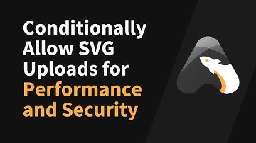 How to Conditionally Allow SVG Uploads for MyListing Performance and Security