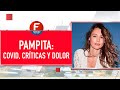 EL DOLOR DE PAMPITA A CAUSA DE QUIENES LA INSULTAN POR TENER COVID