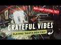 Grateful vibes playing jah shaka rasta deh yah  dub camp festival 2023
