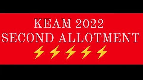 KEAM 2022 | SECOND ALLOTMENT